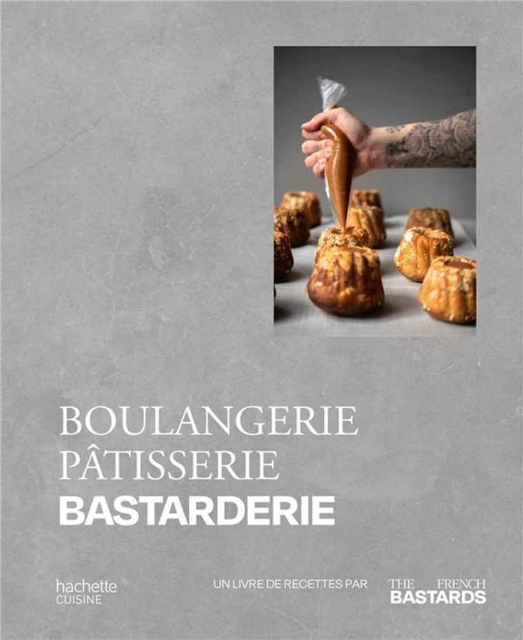 BOULANGERIE PATISSERIE BASTARDERIE - FRENCH BASTARDS - HACHETTE