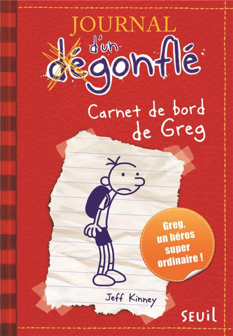 JOURNAL D'UN DEGONFLE T01 CARNET DE BORD DE GREG HEFFLEY - KINNEY JEFF - SEUIL