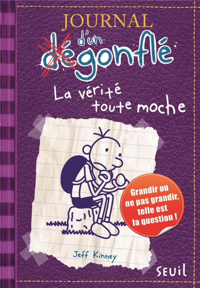 JOURNAL D'UN DEGONFLE T05 LA VERITE TOUTE MOCHE - KINNEY JEFF - SEUIL