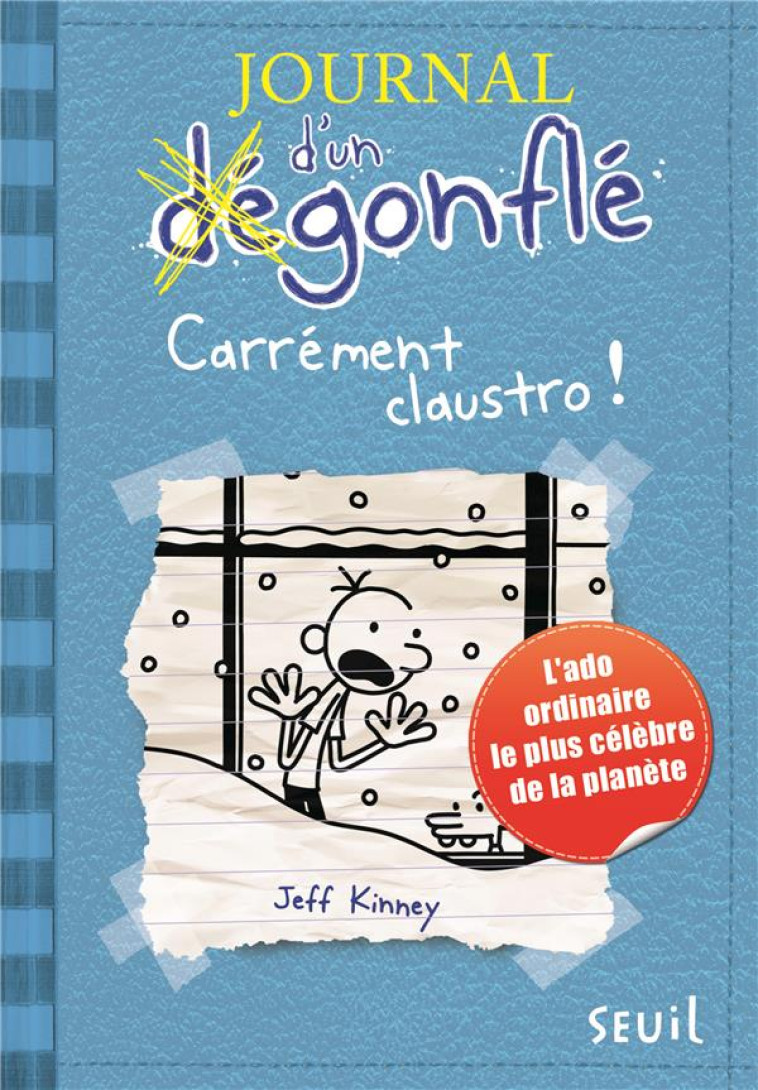 JOURNAL D'UN DEGONFLE T06 CARREMENT CLAUSTRO - KINNEY JEFF - Seuil Jeunesse