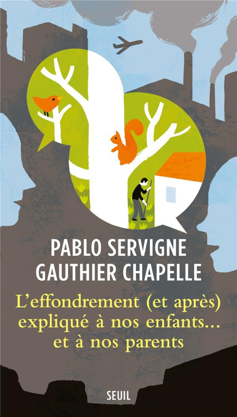 L'EFFONDREMENT EXPLIQUE A NOS ENFANTS (ET A NOS PARENTS) - SERVIGNE/CHAPELLE - SEUIL