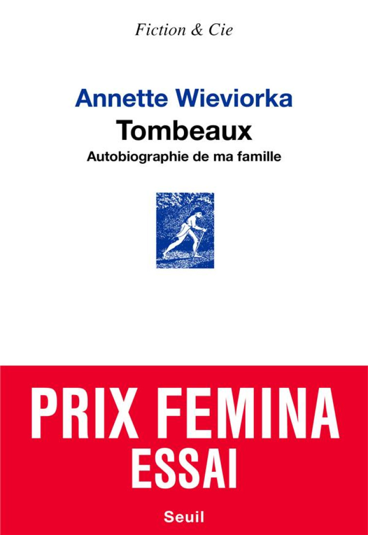 TOMBEAUX.  AUTOBIOGRAPHIE DE MA FAMILLE - WIEVIORKA ANNETTE - SEUIL