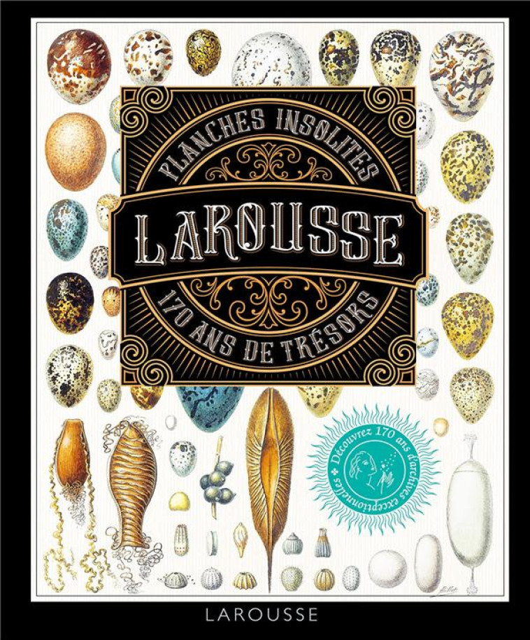 PLANCHES INSOLITES 170 ANS DE TRESORS - COLLECTIF - LAROUSSE