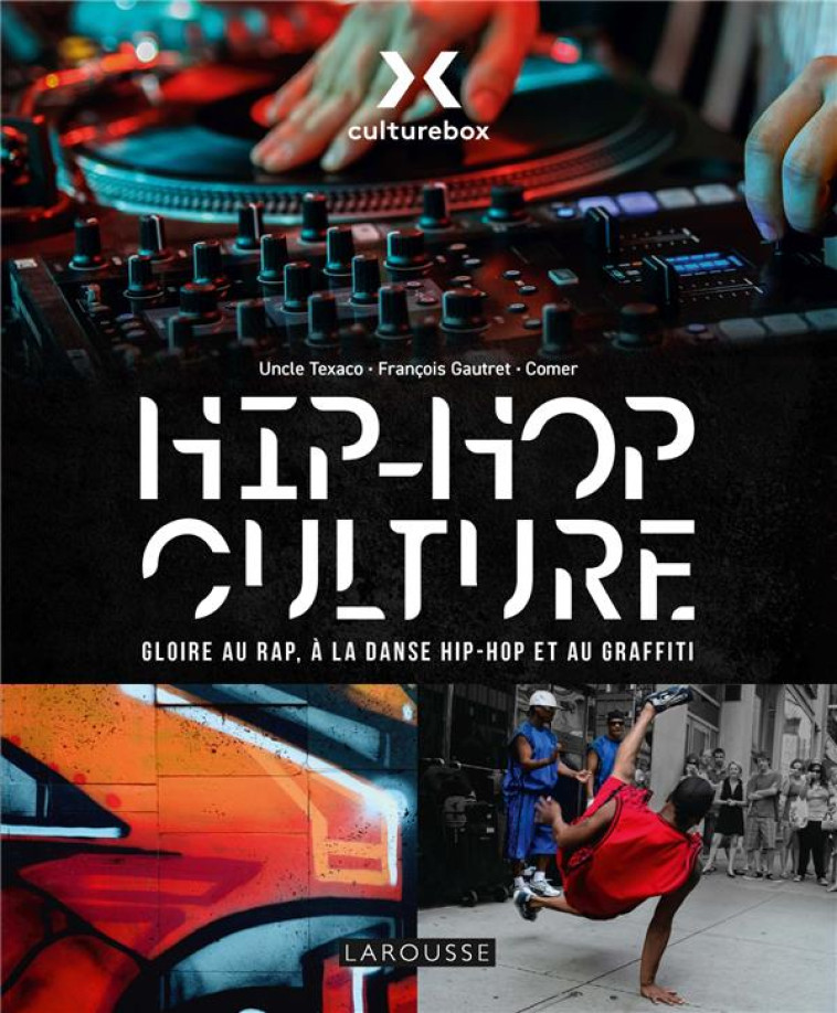 HIP HOP CULTURE - CULTUREBOX, LE LIVRE - TEXACO/GAUTRET/COMER - LAROUSSE