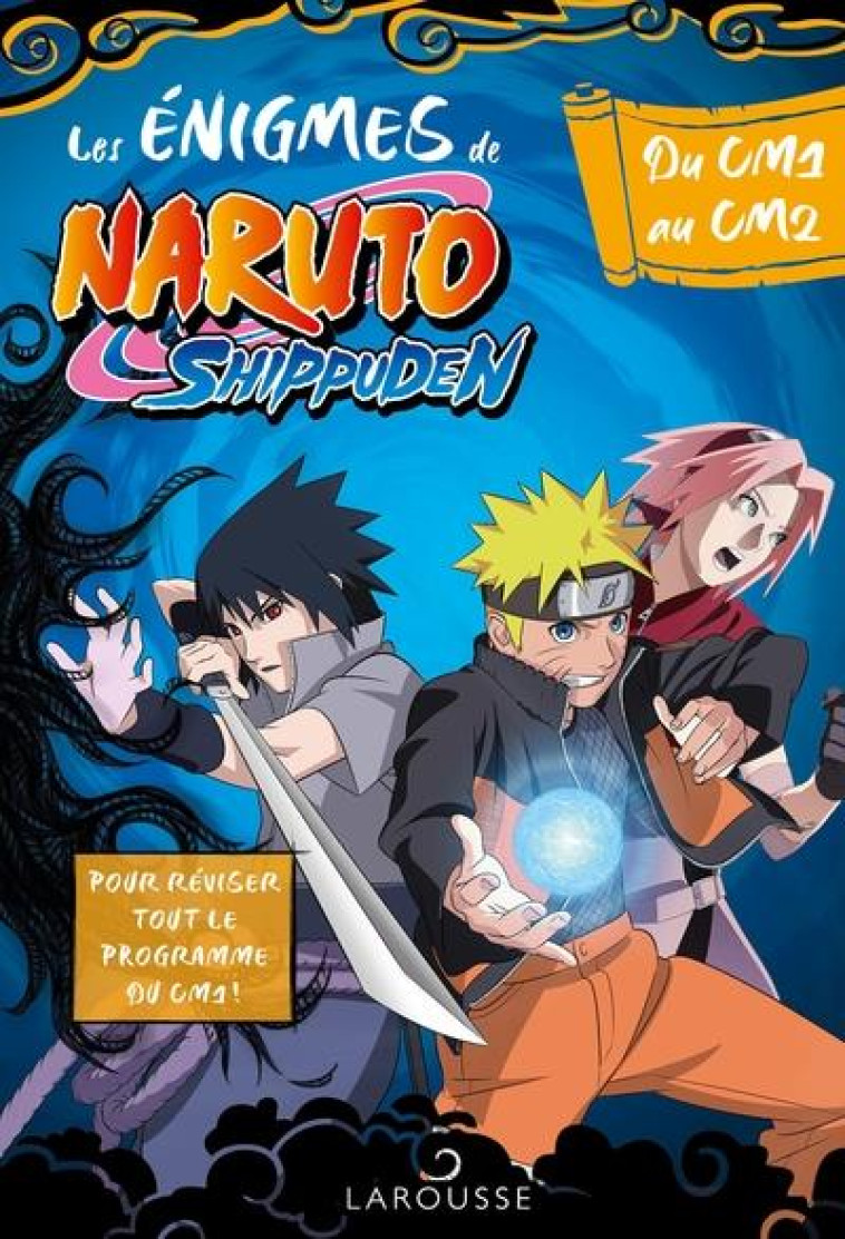 LES ENIGMES DE NARUTO SHIPPUDEN DU CM1 AU CM2 - COLLECTIF - LAROUSSE