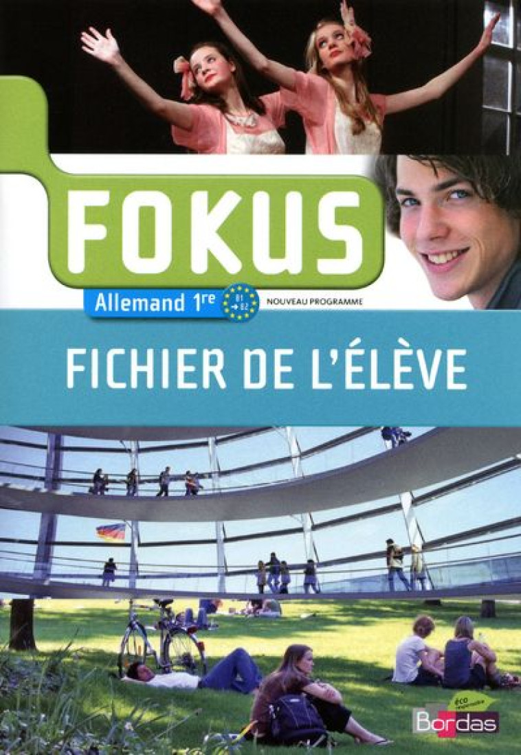 FOKUS 1RE FICHIER DE L'ELEVE 2011 - BALLY/BENHAMOU/LENZ - BORDAS