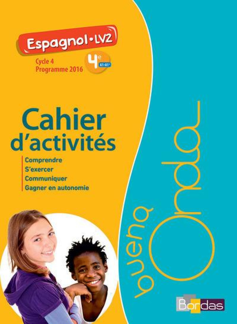 BUENA ONDA 4E CAHIER D'ACTIVITES 2017 - BALAYER/BALLY/DUMEC - Bordas