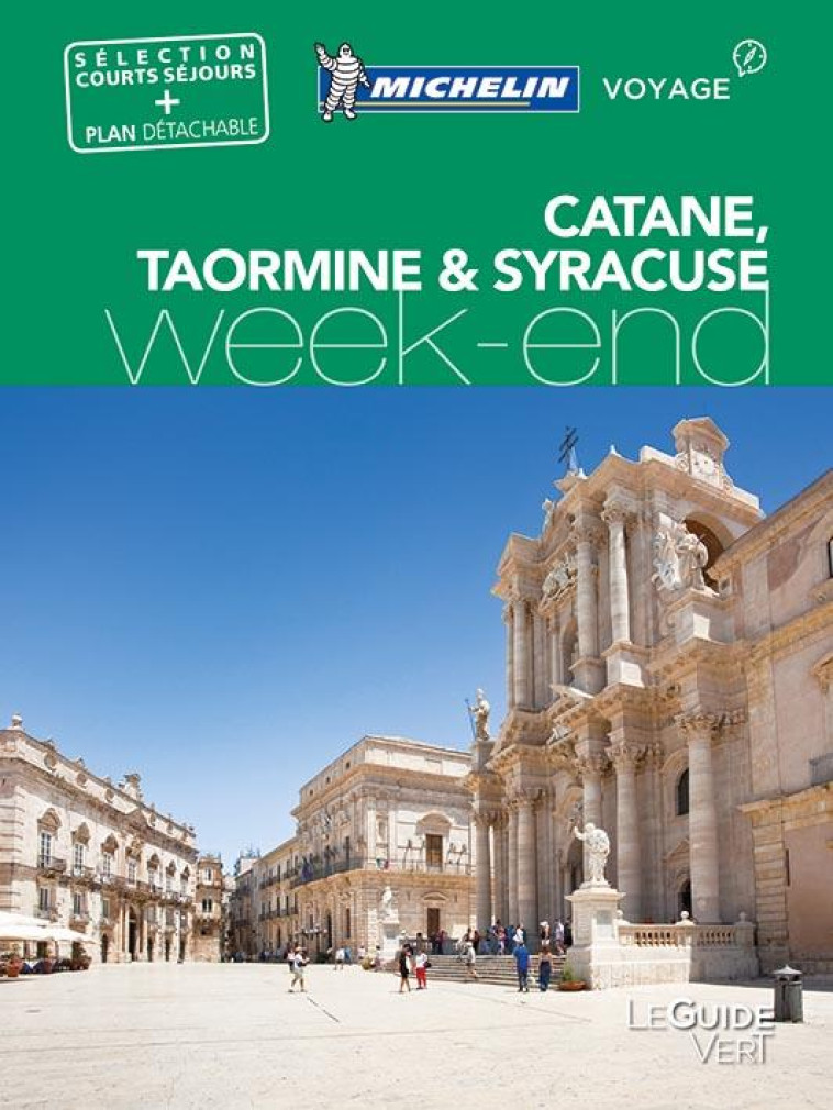 GUIDE VERT WEEK-END CATANE SYRACUSE TAORMIN E - XXX - Michelin Cartes et Guides