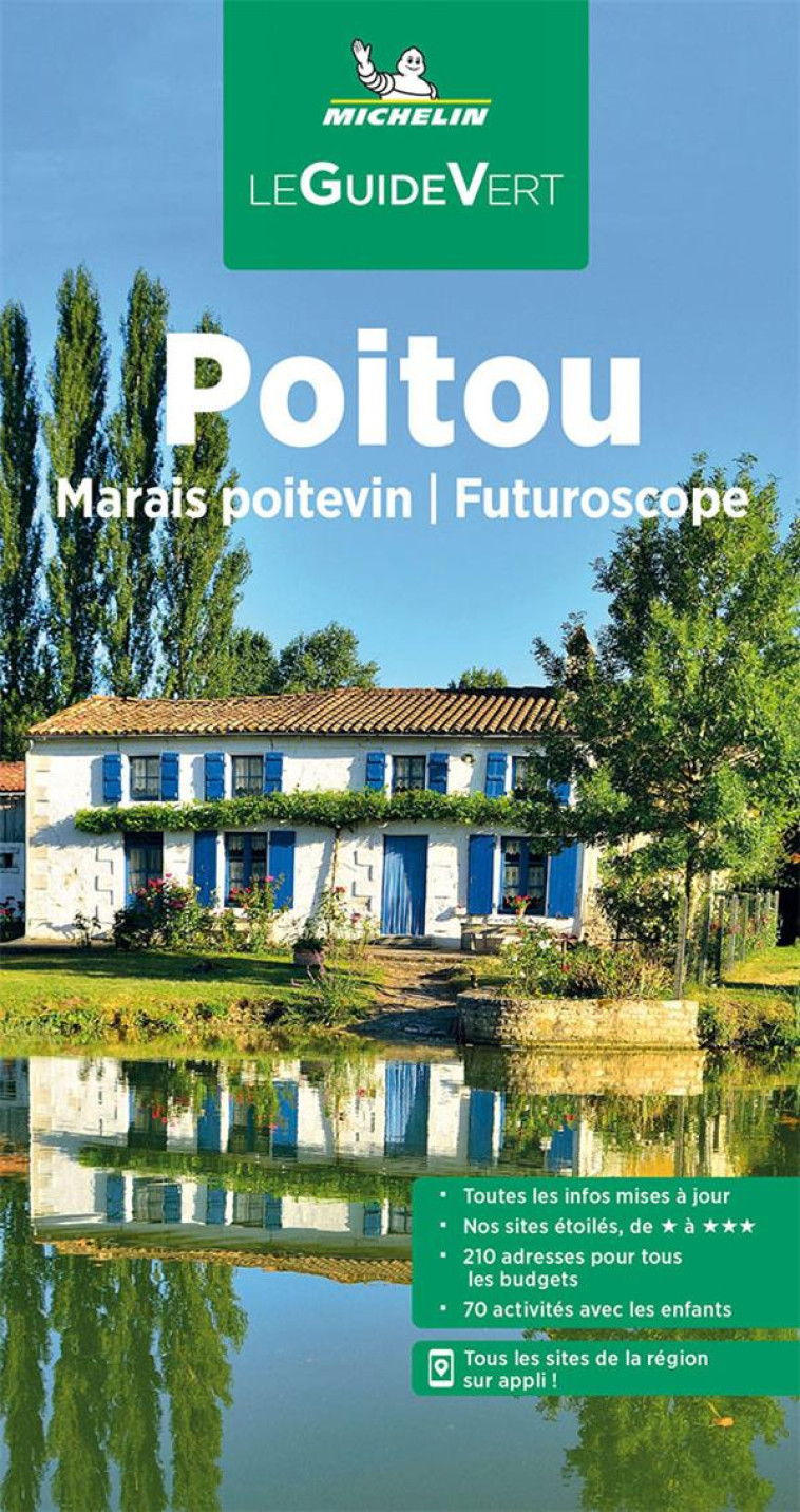 GUIDE VERT POITOU - MARAIS POITEVIN - FUTUROSCOPE - XXX - MICHELIN