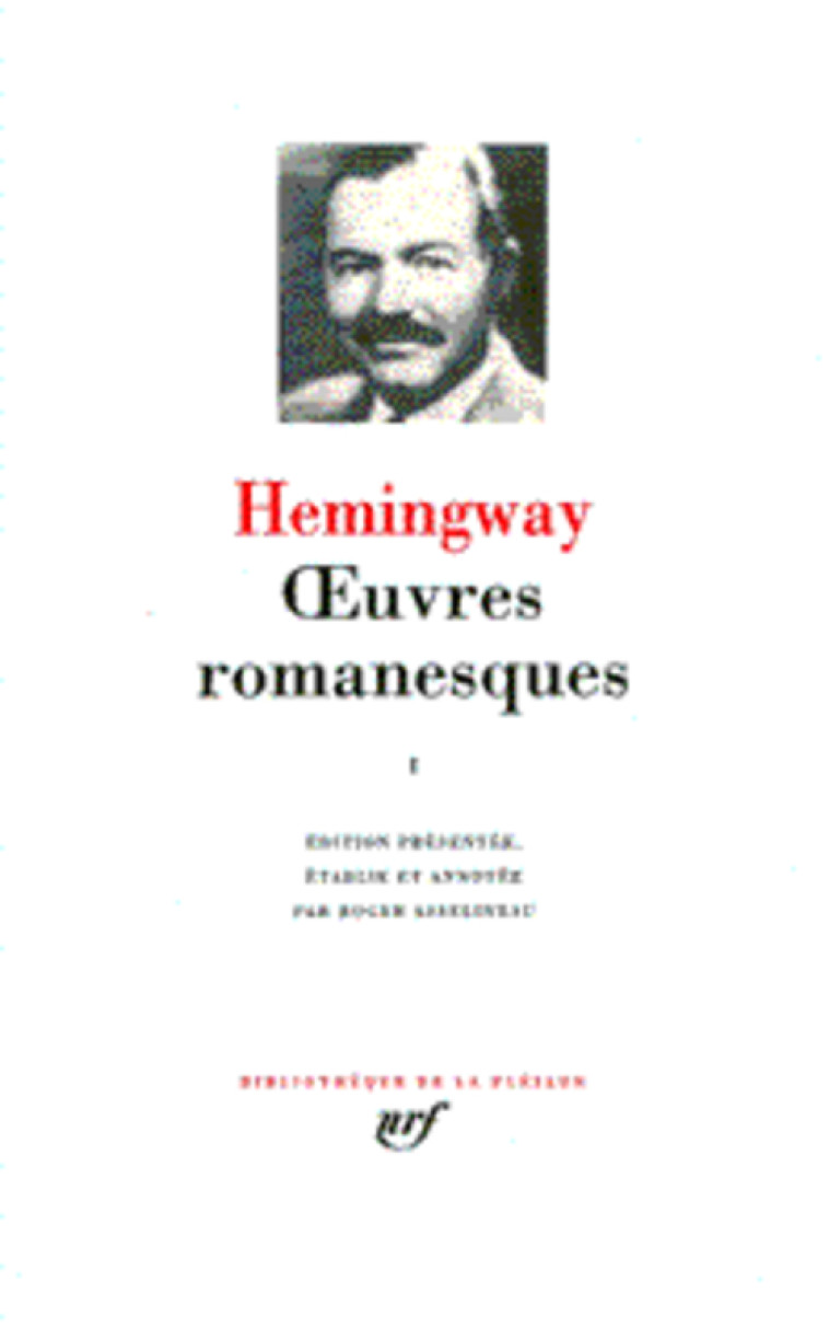 OEUVRES ROMANESQUES T1 - HEMINGWAY ERNEST - GALLIMARD