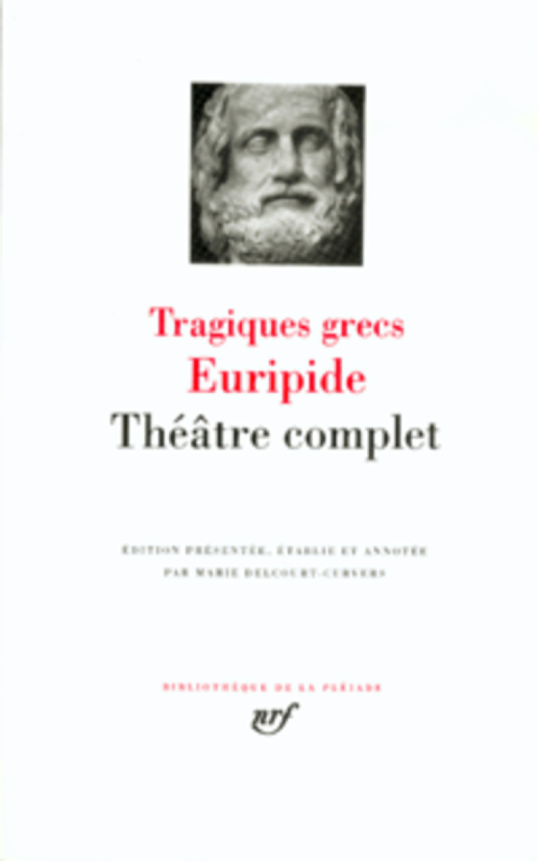 TRAGIQUES GRECS - EURIPIDE - GALLIMARD