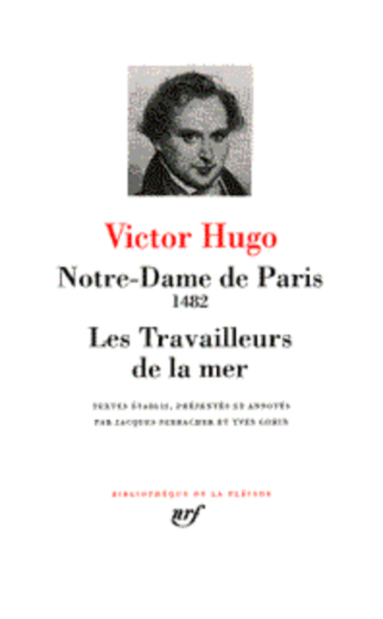 NOTRE-DAME DE PARIS / LES TRAVAILLEURS DE LA MER - HUGO VICTOR - GALLIMARD