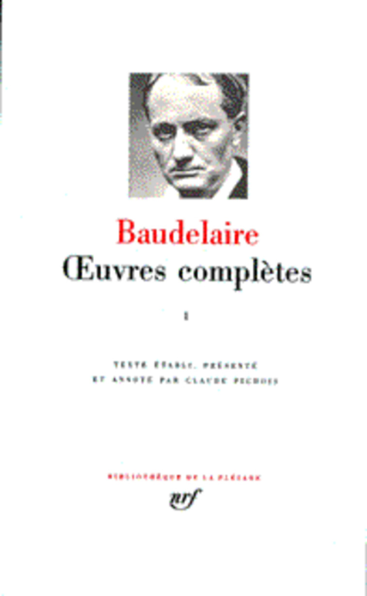 OEUVRES COMPLETES T1 - BAUDELAIRE CHARLES - GALLIMARD