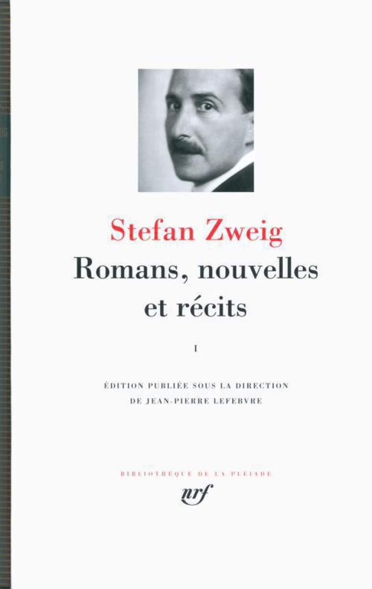 ROMANS, NOUVELLES ET RECITS T1 - ZWEIG STEFAN - Gallimard