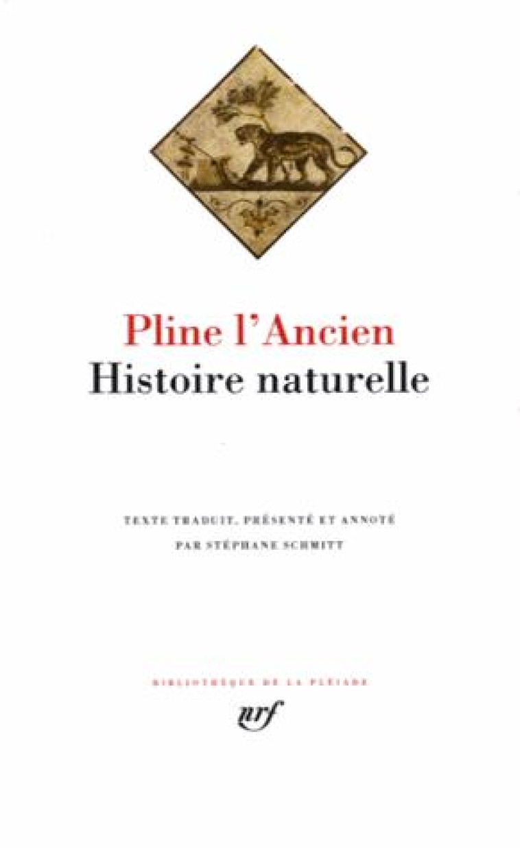 HISTOIRE NATURELLE - PLINE L'ANCIEN - Gallimard