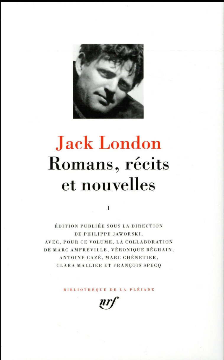 ROMANS, RECITS ET NOUVELLES T1 - LONDON JACK - Gallimard