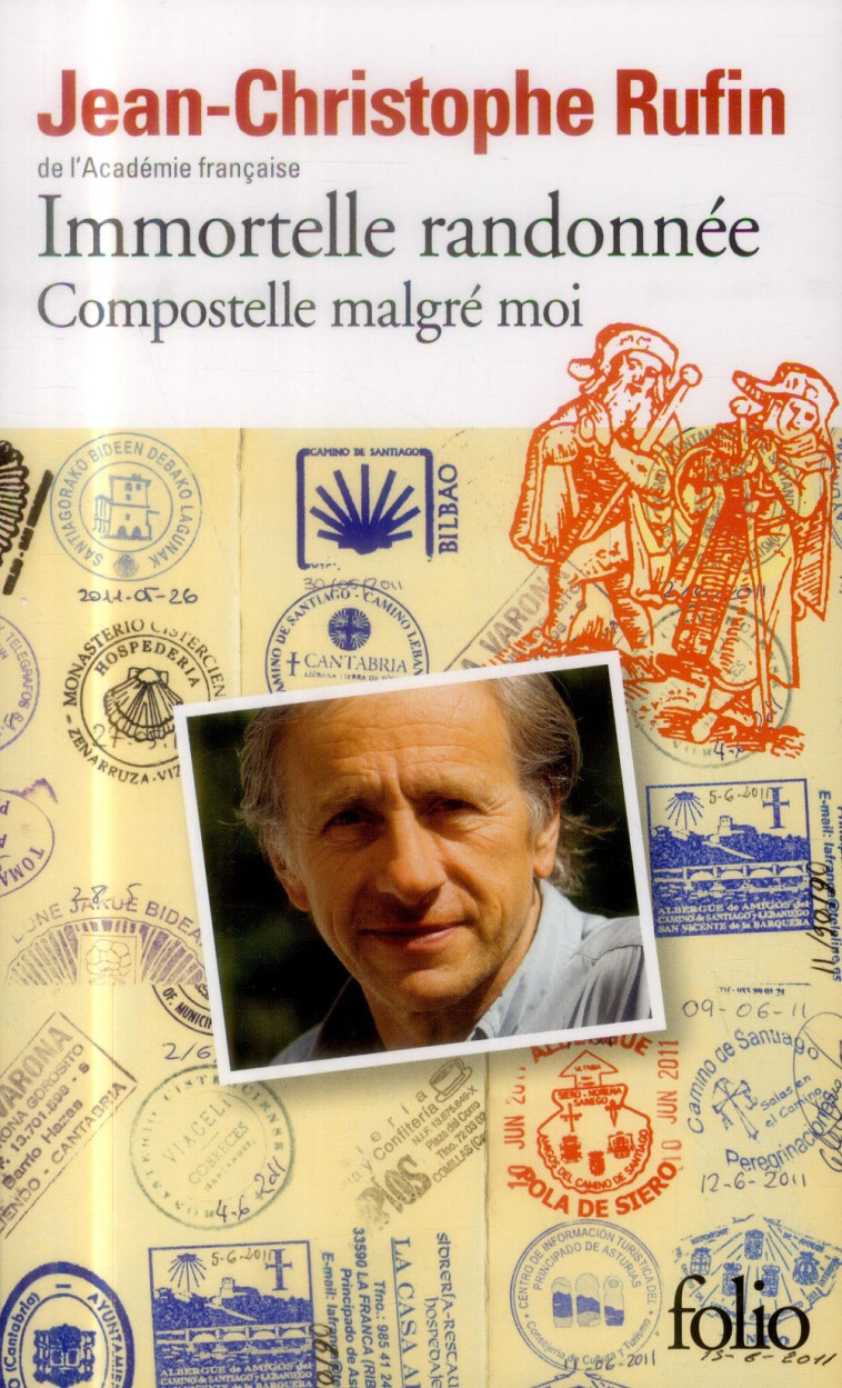 IMMORTELLE RANDONNEE - COMPOSTELLE MALGRE M OI - RUFIN J-C. - Gallimard