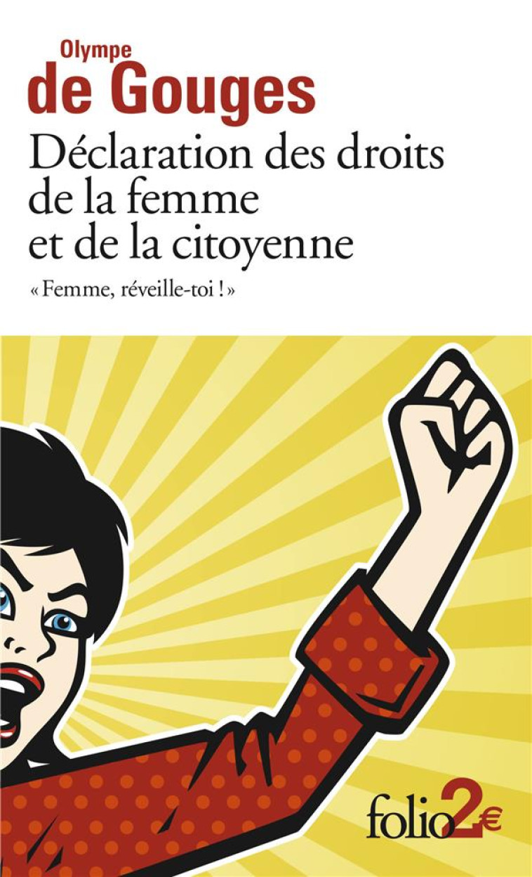 FEMME, REVEILLE-TOI ! (DECLARATION DES DROI TS DE LA FEMME ET DE - GOUGES OLYMPE DE - Gallimard