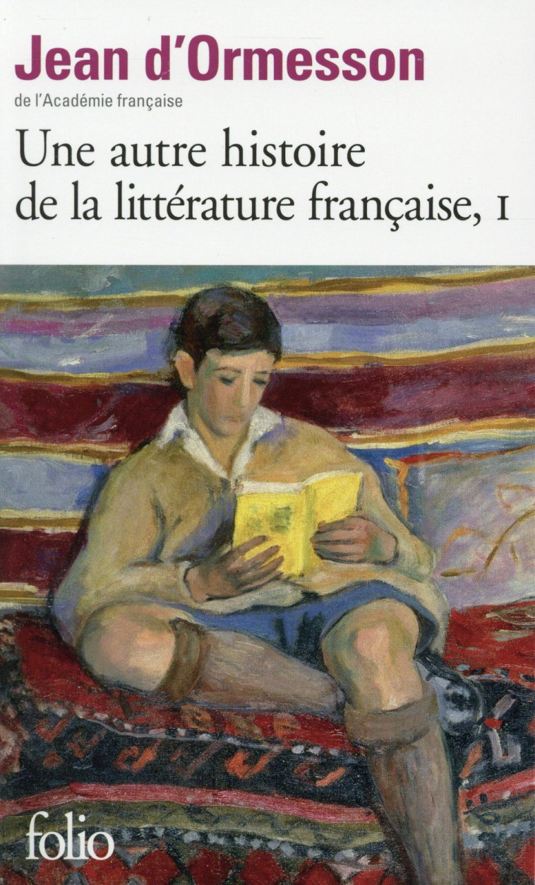 UNE AUTRE HISTOIRE DE LA LITTERATURE FRANCA ISE T1 - ORMESSON JEAN D' - Gallimard