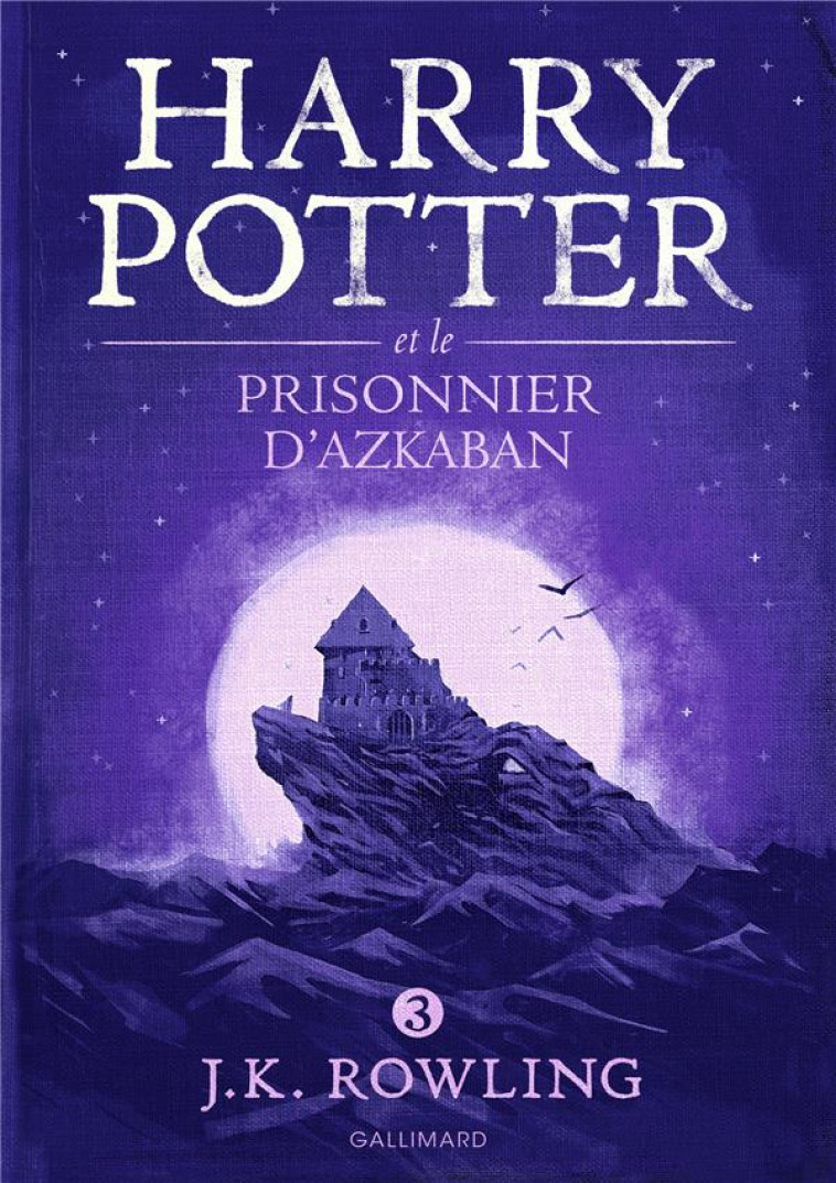 HARRY POTTER ET LE PRISONNIER D'AZKABAN - ROWLING J.K. - Gallimard-Jeunesse