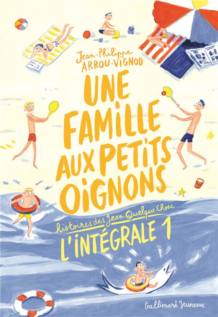 UNE FAMILLE AUX PETITS OIGNONS - INTEGRALE T01 - ARROU-VIGNOD - GALLIMARD