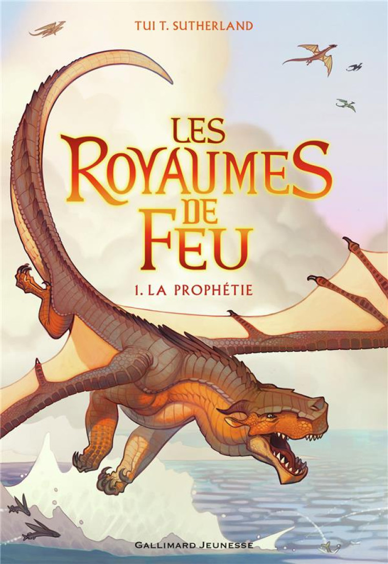 LES ROYAUMES DE FEU 1 LA PROPHETIE - SUTHERLAND TUI T. - Gallimard-Jeunesse