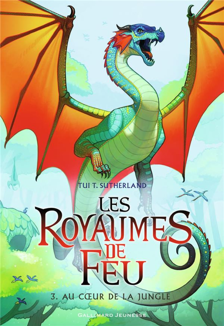 LES ROYAUMES DE FEU 3 AU COEUR DE LA JUNGLE - SUTHERLAND TUI T. - Gallimard-Jeunesse