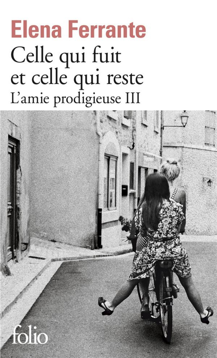 CELLE QUI FUIT ET CELLE QUI RESTE - FERRANTE ELENA - GALLIMARD