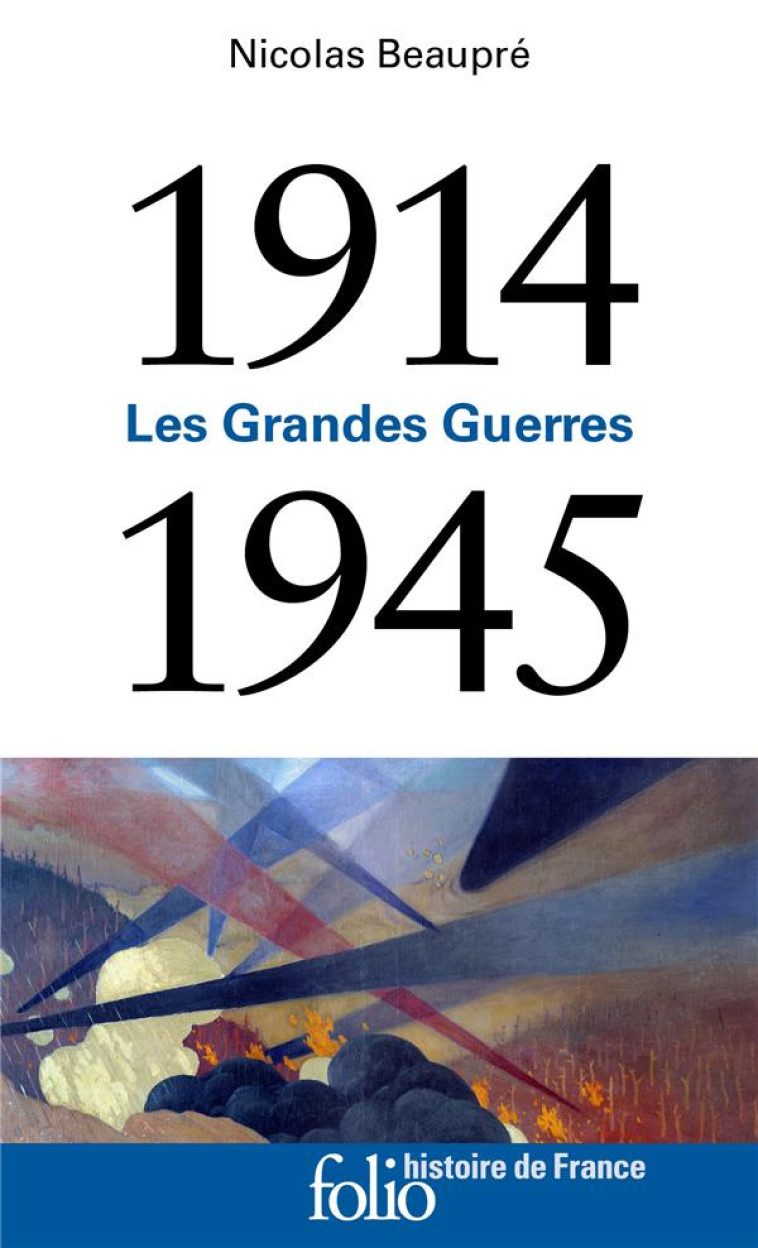 1914-1945 - LES GRANDES GUERRES - BEAUPRE NICOLAS - GALLIMARD