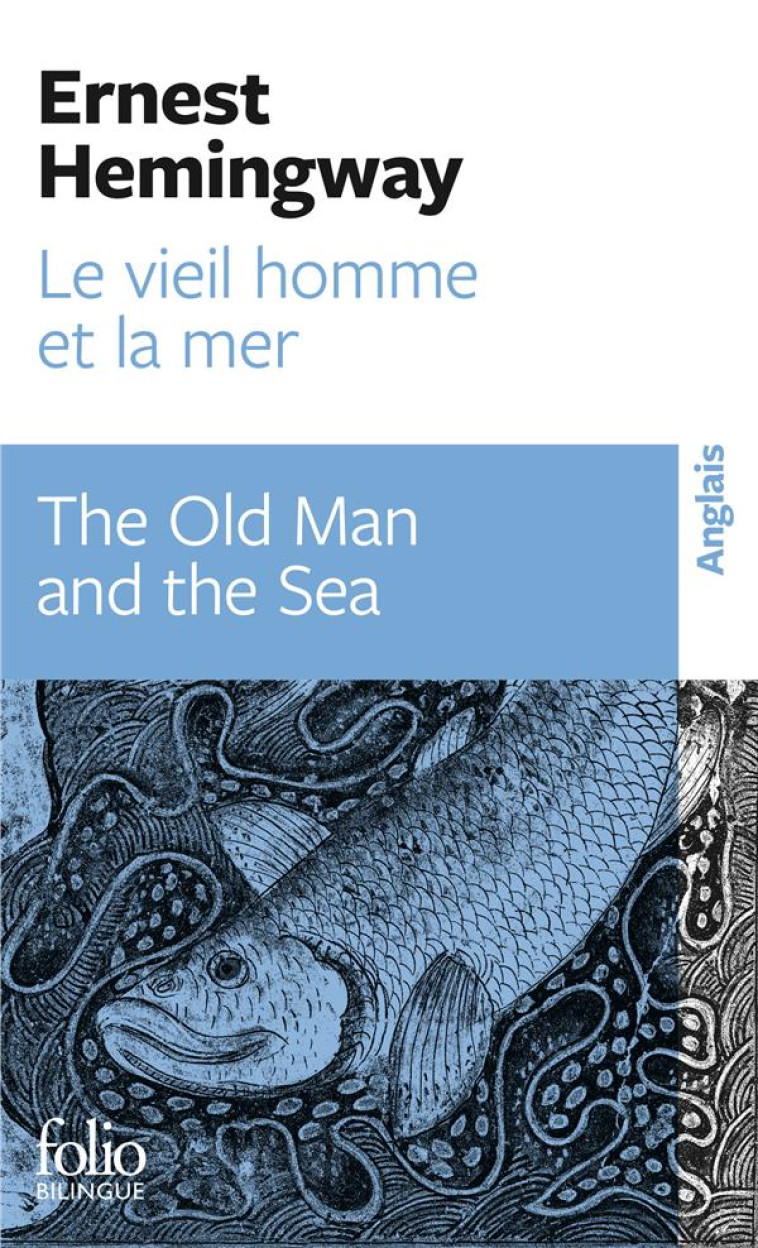 LE VIEIL HOMME ET LA MER/THE OLD MAN AND TH E SEA - HEMINGWAY ERNEST - GALLIMARD