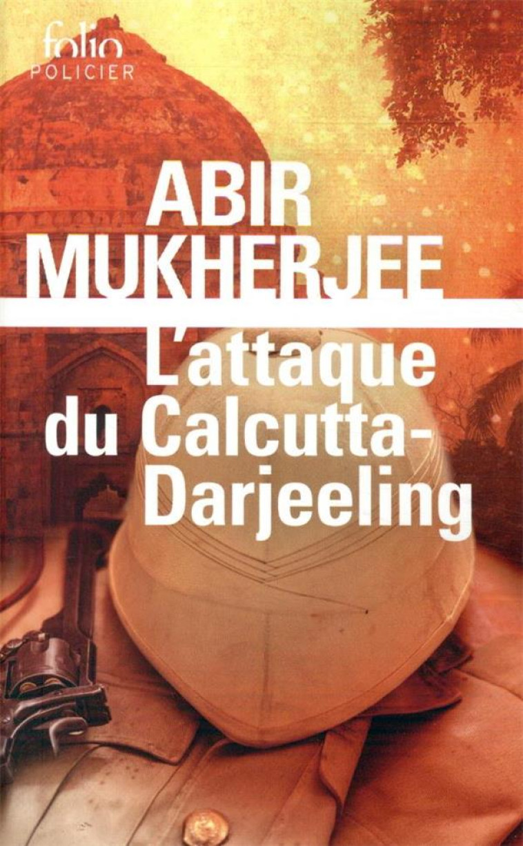 L'ATTAQUE DU CALCUTTA-DARJEELING - UNE ENQU ETE DU CAPITAINE SAM WYNDHAM - MUKHERJEE ABIR - GALLIMARD