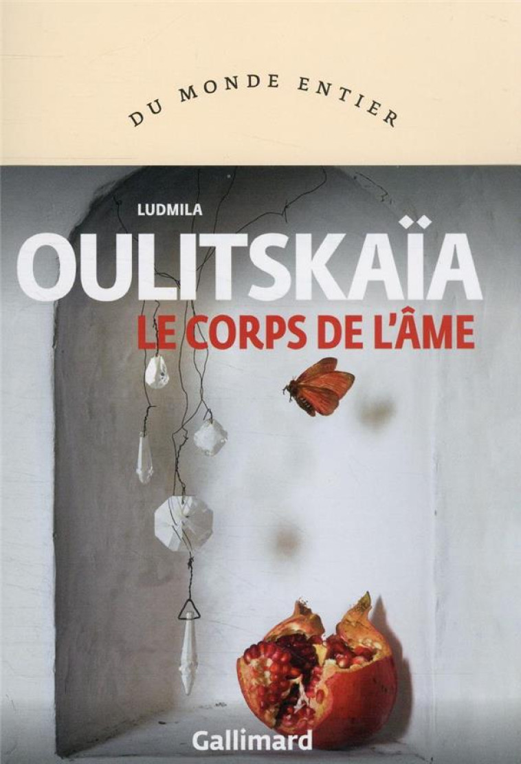 LE CORPS ET L'AME - LUDMILA OULITSKAIA - GALLIMARD