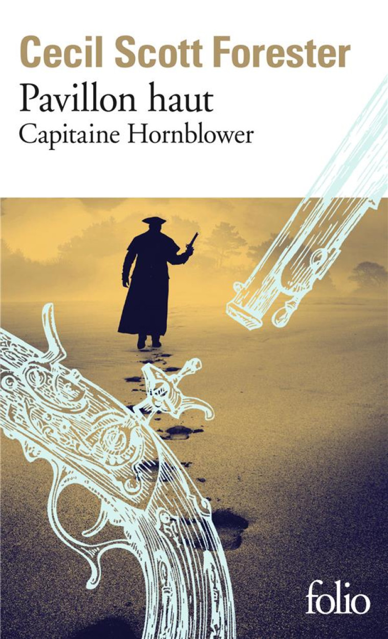 CAPITAINE HORNBLOWER - T03 - PAVILLON HAUT - FORESTER CECIL SCOTT - GALLIMARD