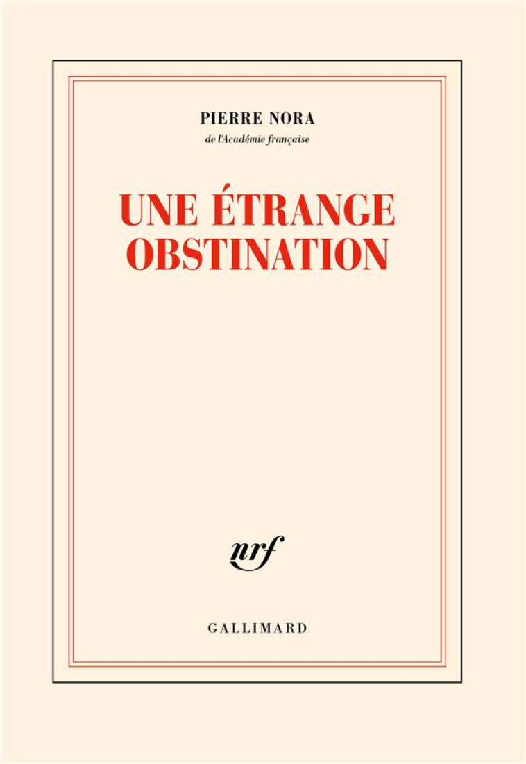 UNE ETRANGE OBSTINATION - PIERRE NORA - GALLIMARD