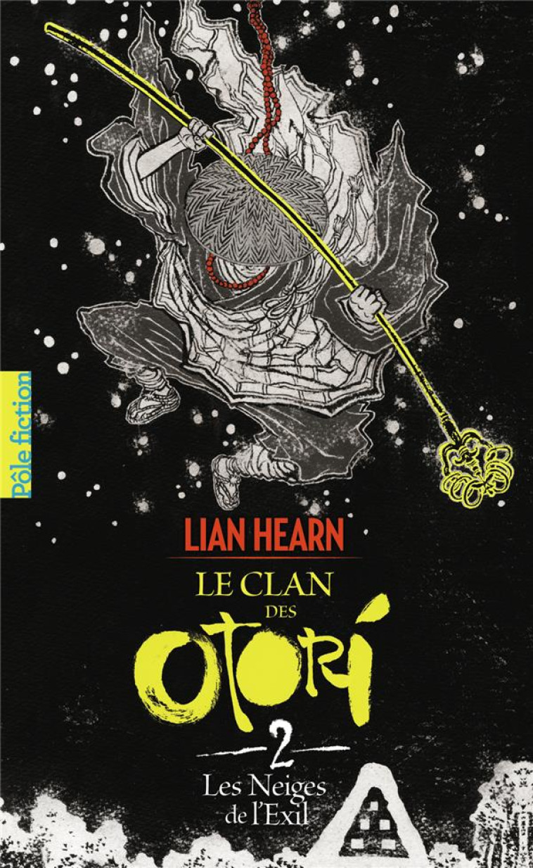 CLAN DES OTORI T2 LES NEIGES DE L'EXIL - HEARN LIAN - Gallimard-Jeunesse