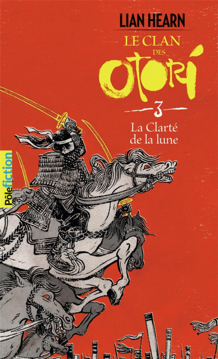 LE CLAN DES OTORI T3 LA CLARTE DE LA LUNE - HEARN LIAN - Gallimard-Jeunesse