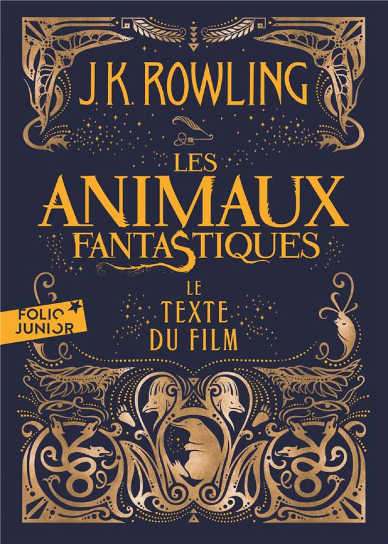 LES ANIMAUX FANTASTIQUES - LE TEXTE DU FILM - ROWLING J.K. - GALLIMARD