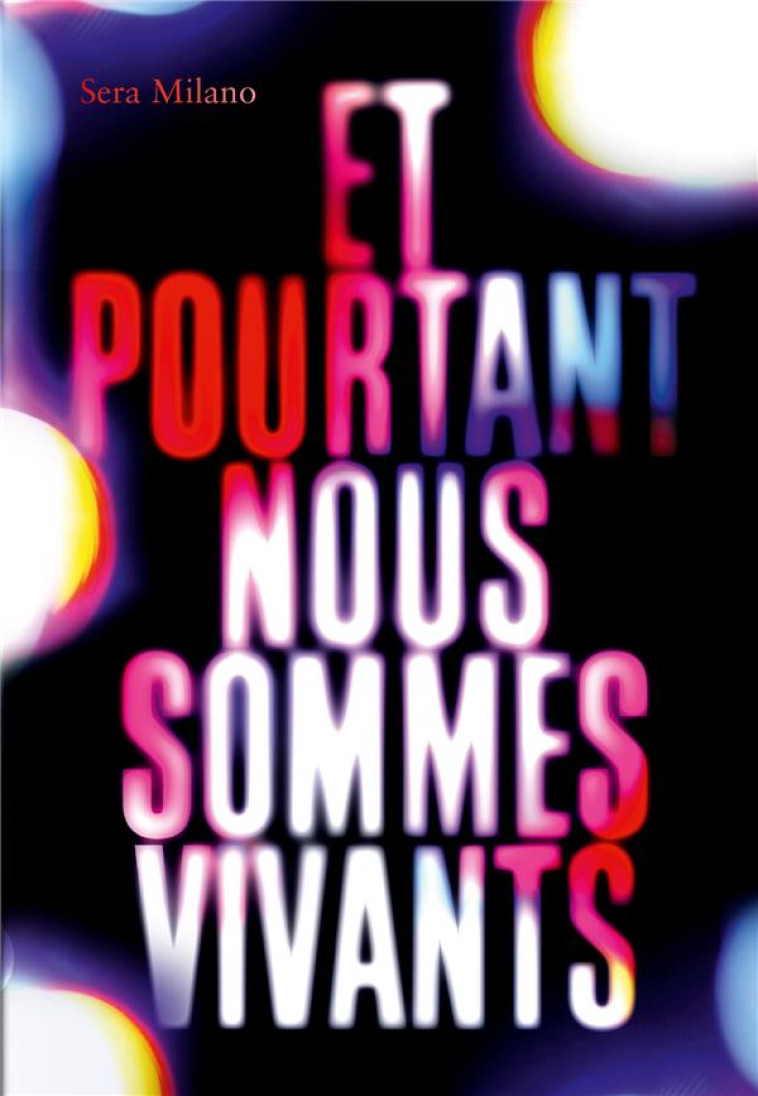 ET POURTANT NOUS SOMMES VIVANTS - SERA MILANO - GALLIMARD