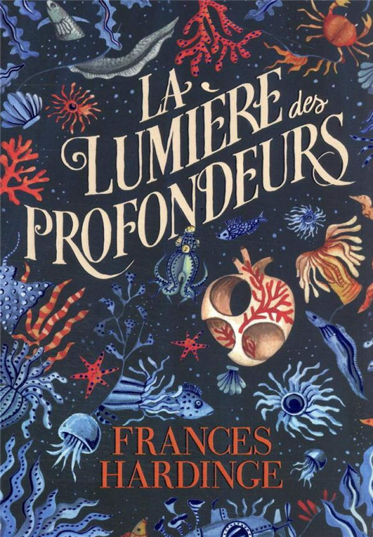 LA LUMIERE DES PROFONDEURS - FRANCES HARDINGE - GALLIMARD