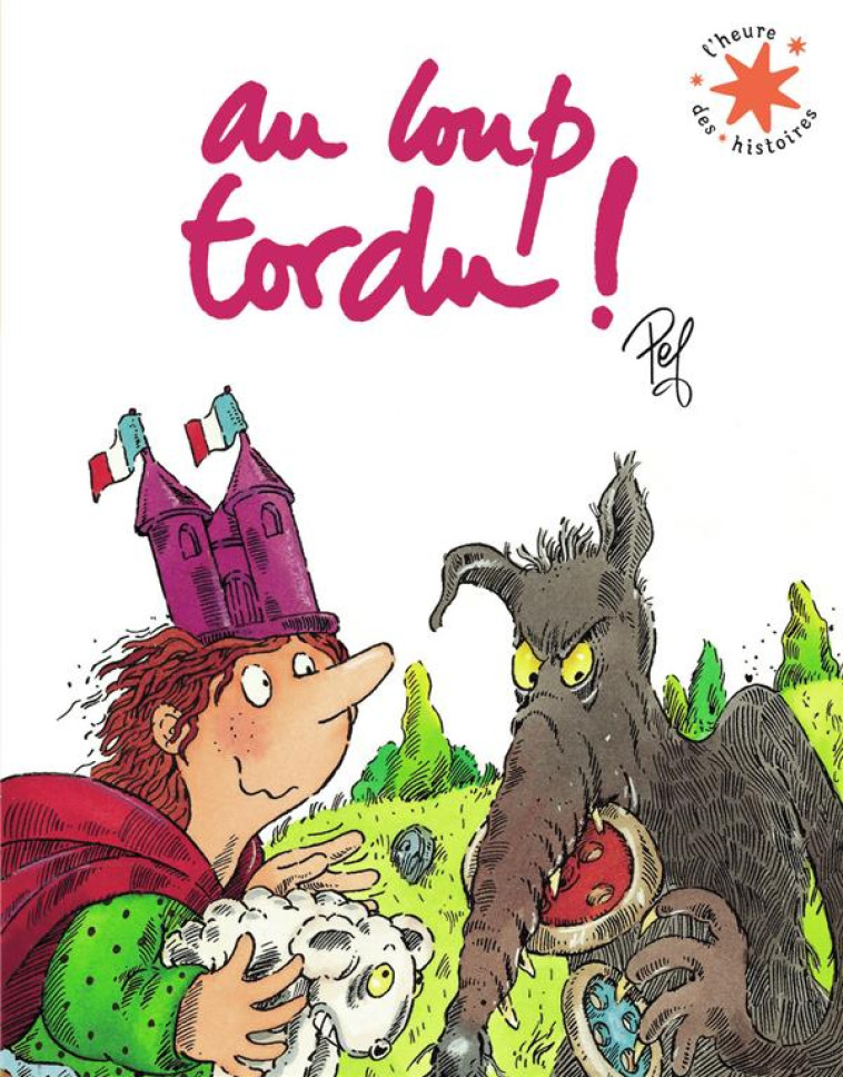 AU LOUP TORDU ! ED 2021 - PEF - GALLIMARD