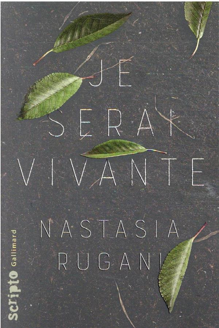 JE SERAI VIVANTE - RUGANI NASTASIA - GALLIMARD