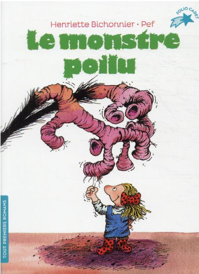 LE MONSTRE POILU - BICHONNIER/PEF - GALLIMARD