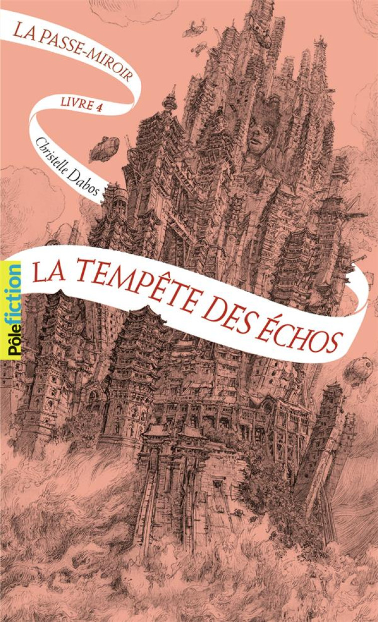 LA PASSE MIROIR T04 LA TEMPETE DES ECHOS - DABOS CHRISTELLE - GALLIMARD