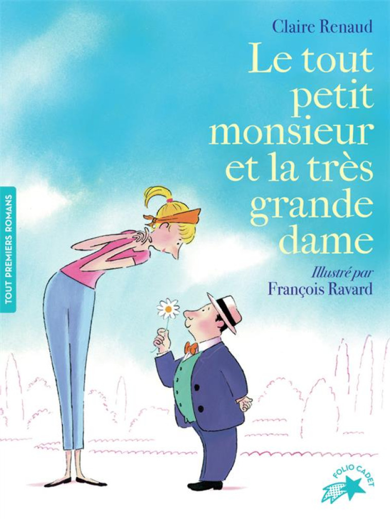 LE TOUT PETIT MONSIEUR ET LA TRES GRANDE DAME - CLAIRE RENAUD - GALLIMARD