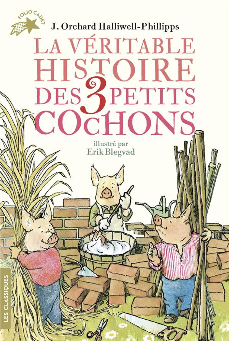 LA VERITABLE HISTOIRE DES TROIS PETITS COCHONS - ERIK BLEGVAD - GALLIMARD