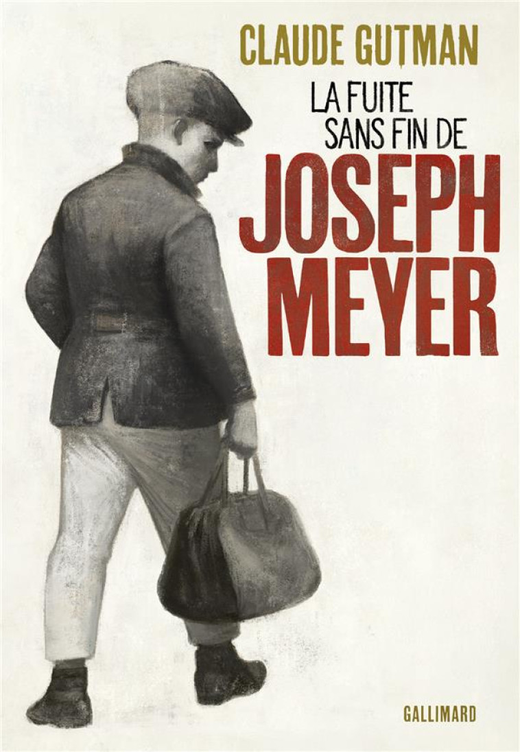 LA FUITE SANS FIN DE JOSEPH MEYER - CLAUDE GUTMAN - GALLIMARD