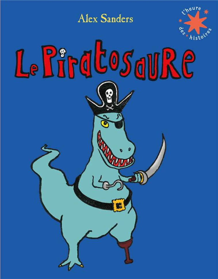 LE PIRATOSAURE - ALEX SANDERS - GALLIMARD