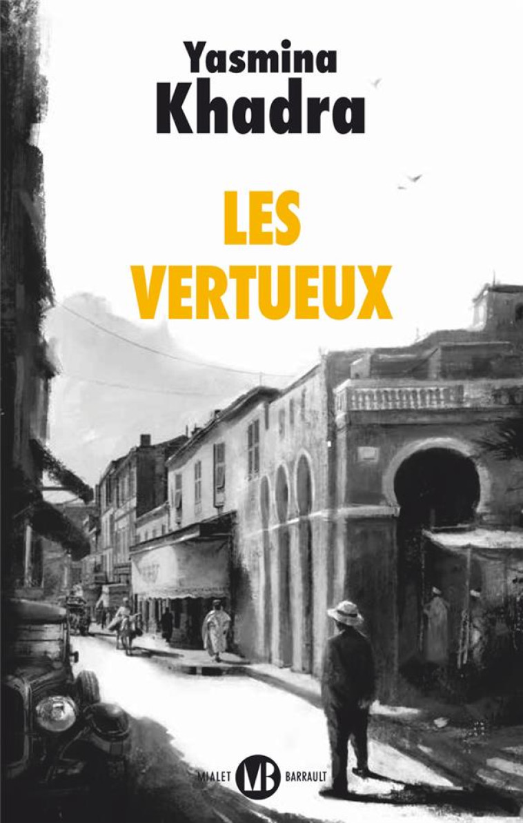 LES VERTUEUX - YASMINA KHADRA - FLAMMARION