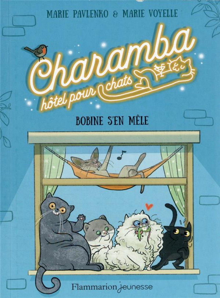 CHARAMBA HOTEL POUR CHATS T01 BOBINE S'EN MELE - VOYELLE/PAVLENKO - FLAMMARION