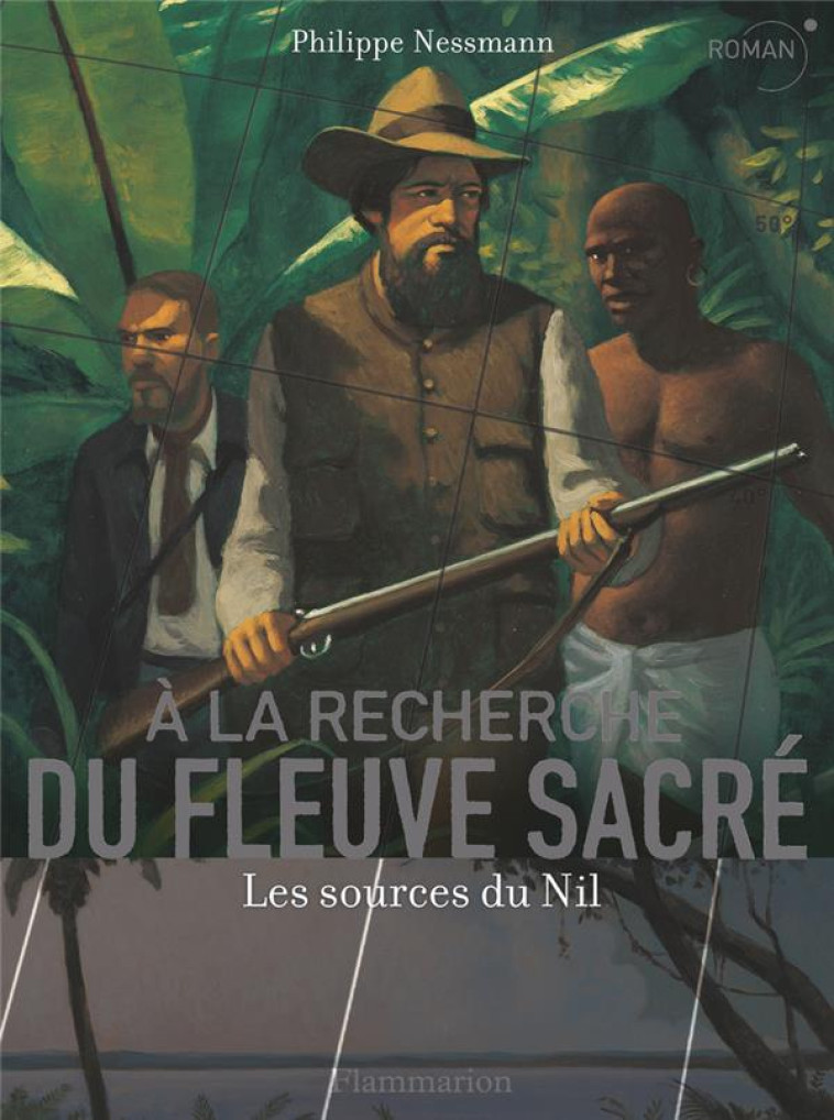 A LA RECHERCHE DU FLEUVE SACRE - NESSMANN PHILIPPE - FLAMMARION